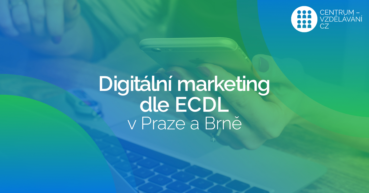 Digitální marketing dle ECDL