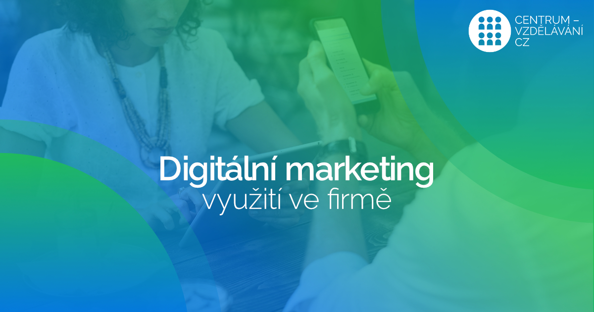 ak může firma využít digitální marketing v Olomouci